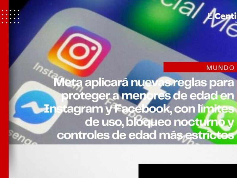 Meta impondrá límite de 2 horas y toque de queda a menores de edad en Instagram y Facebook