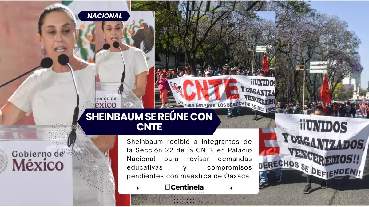 Sheinbaum recibe a la CNTE en Palacio Nacional tras semanas de protestas, ¿qué exige el magisterio?