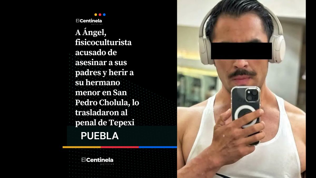 Trasladan al penal de Tepexi a Ángel N, acusado de asesinar a sus padres en Cholula