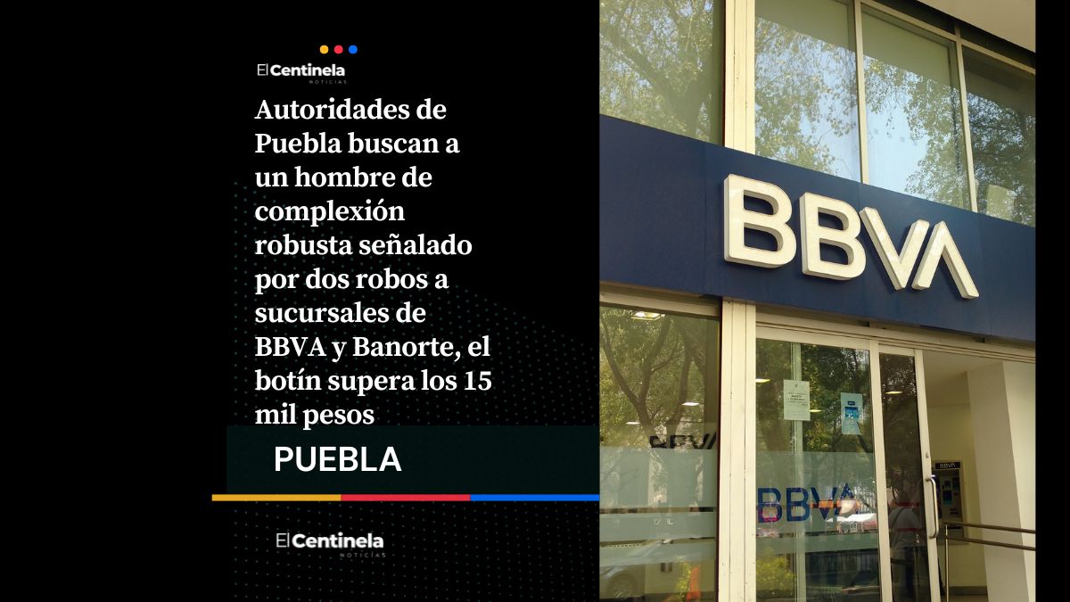 Un solo persona sería la responsable de los robos a BBVA y Banorte en Dorada y Mayorazgo