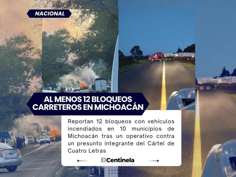 Reportan bloqueos con autos incendiados en Michoacán tras operativo contra presunto líder del Cártel de Cuatro Letras