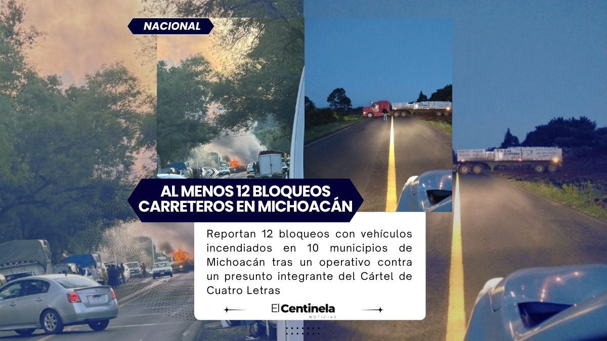 Reportan bloqueos con autos incendiados en Michoacán tras operativo contra presunto líder del Cártel de Cuatro Letras