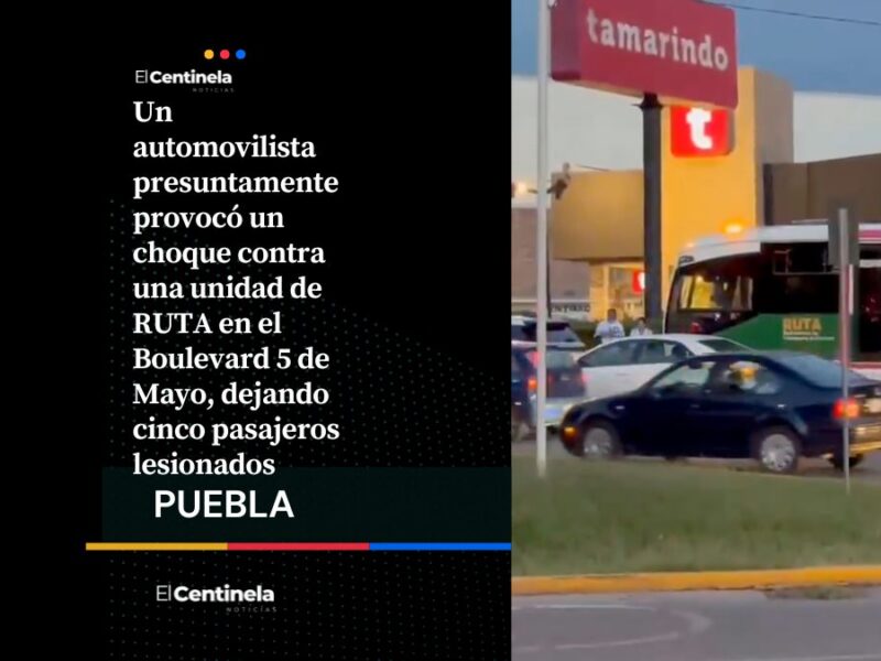 Imprudente provoca choque contra RUTA en el Boulevard 5 de Mayo y deja cinco heridos