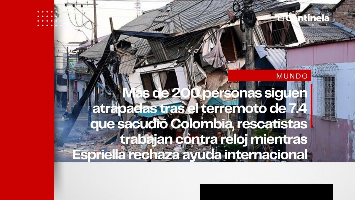 Rescatistas unen fuerzas en Colombia para salvar a 222 personas atrapadas bajo los escombros tras terremoto