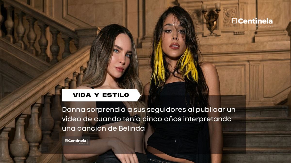 Danna comparte video de la infancia y revela que siempre fue fan de Belinda