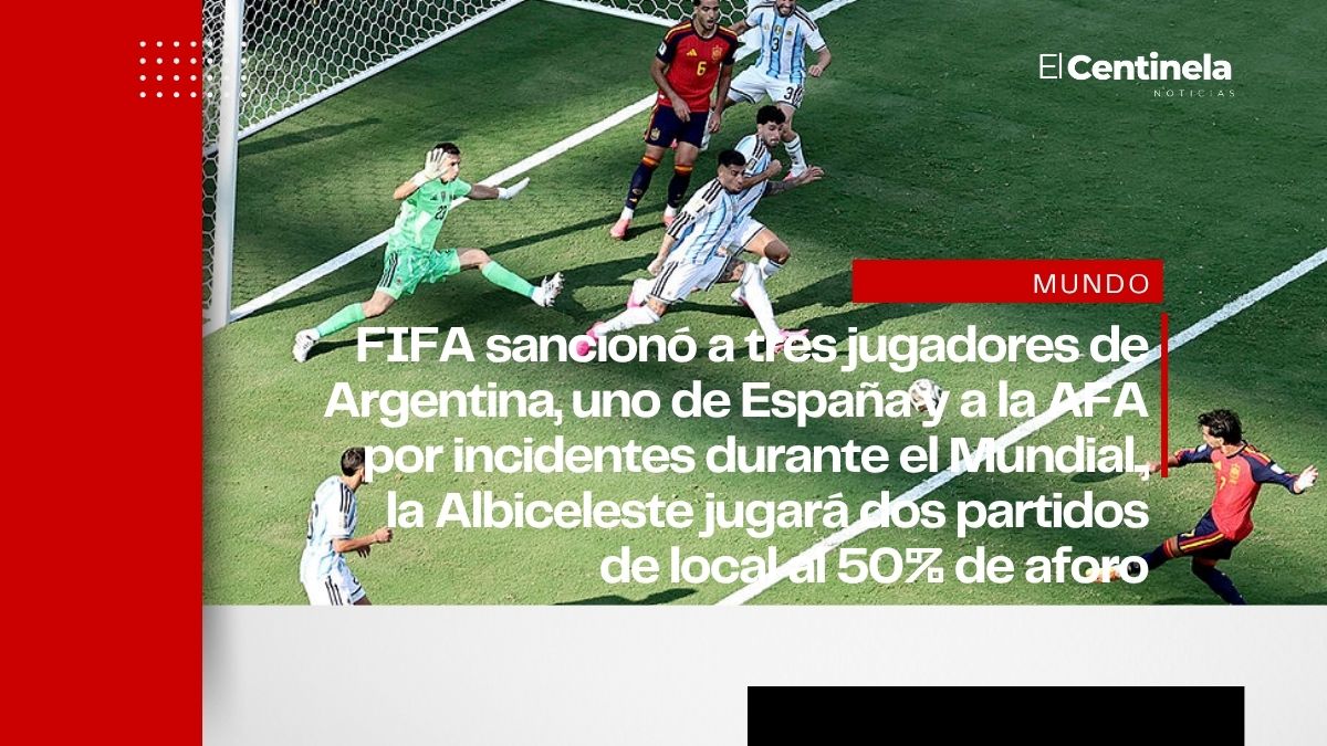 FIFA sanciona a jugadores de Argentina por agresiones en la final y pancarta de Malvinas