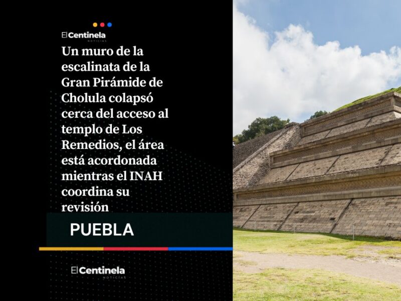 Colapsa muro en la escalinata de la Gran Pirámide de Cholula, investigan causas del daño