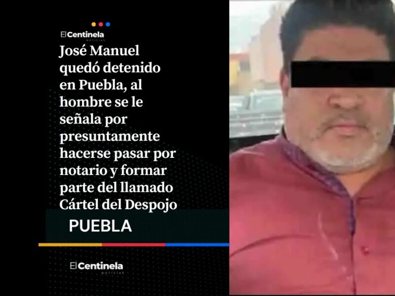 Cae José Manuel, presunto integrante del Cártel del Despojo, se hacía pasar por notario