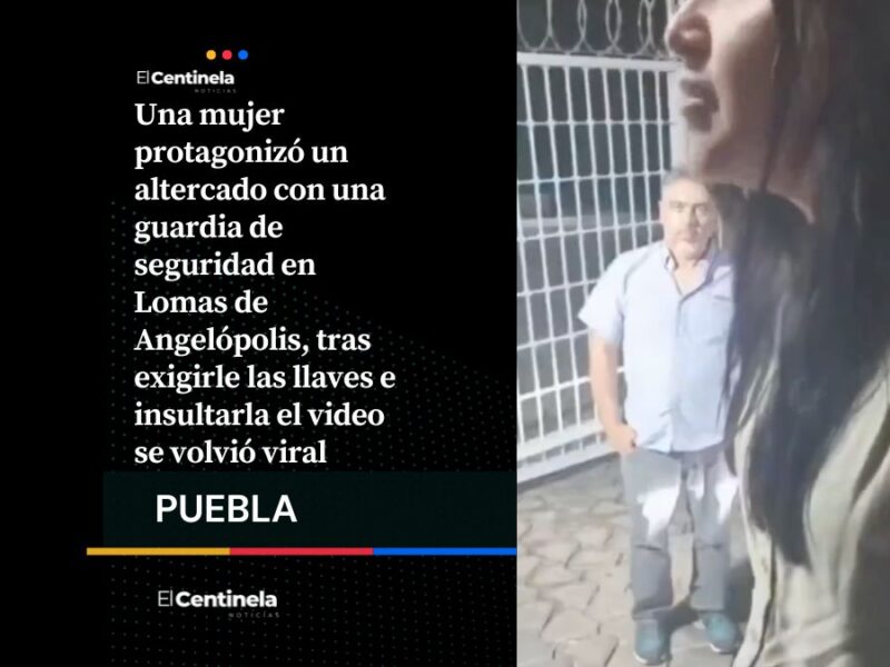 ¿En cuánto tiempo te vas a ir?: mujer insulta a guardia de seguridad en Angelópolis y la bautizan como Lady Lomas