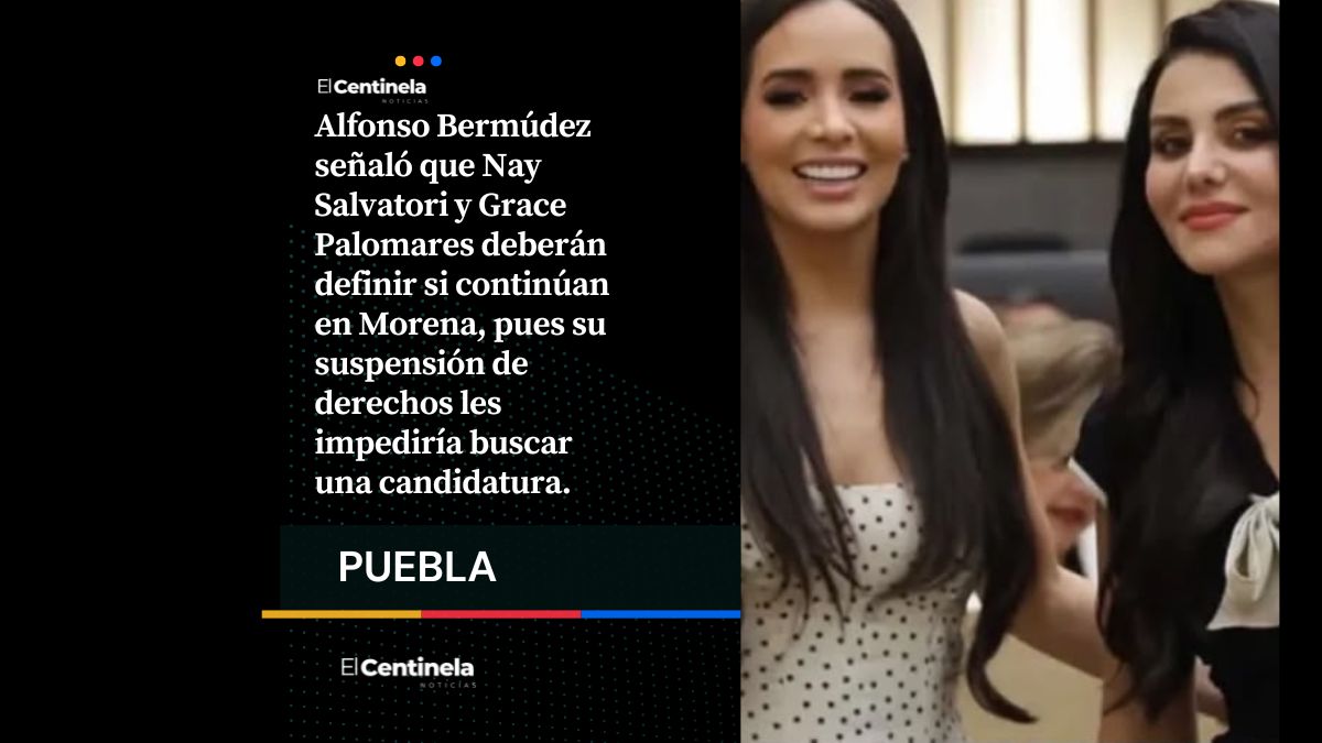 Morena advierte a Nay y Grace Palomares: con derechos suspendidos no podrán buscar candidaturas