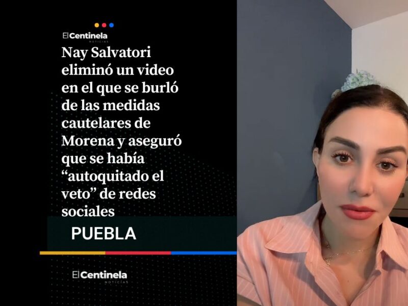 Y nada más no aprende: Nay Salvatori borra video tras ignorar el veto impuesto por Morena