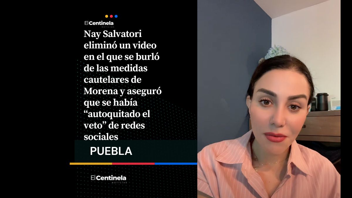 Y nada más no aprende: Nay Salvatori borra video tras ignorar el veto impuesto por Morena