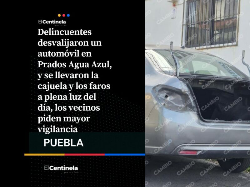 No dejaron nada: Roban cajuela y faros de un auto en Prados Agua Azul, vecinos exigen mayor seguridad
