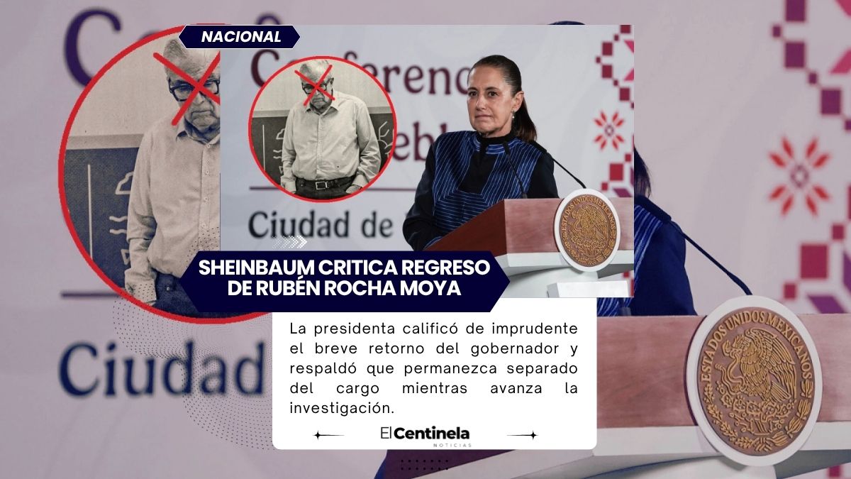 Sheinbaum critica regreso de Rubén Rocha Moya y celebra su nueva licencia en Sinaloa