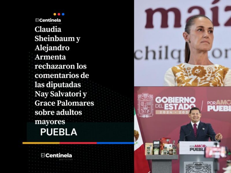 Sheinbaum y Armenta condenan comentarios de Nay Salvatori y Grace Palomares sobre abuelitos