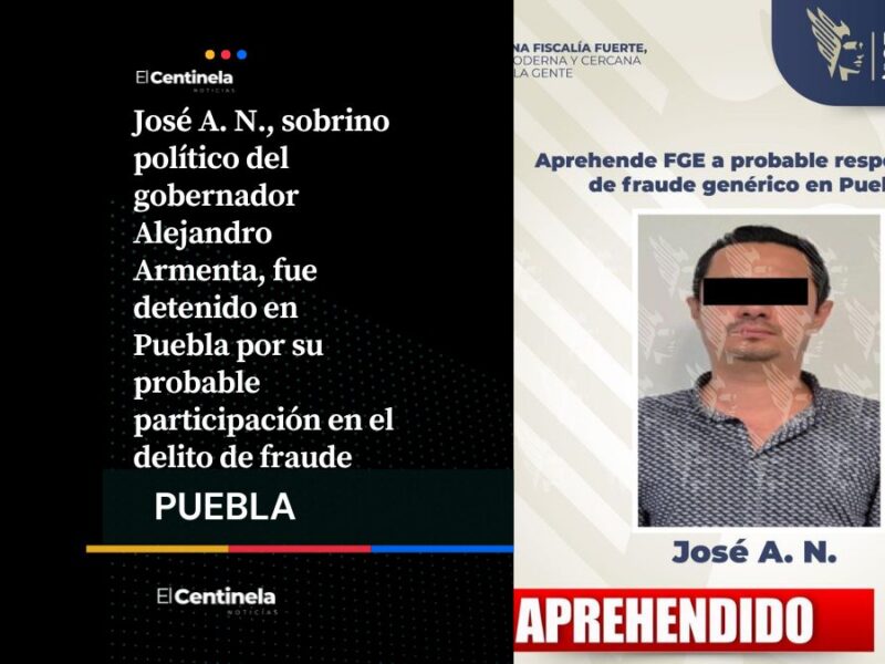 El sobrino político de Alejandro Armenta es aprehendido por probable participación en un fraude