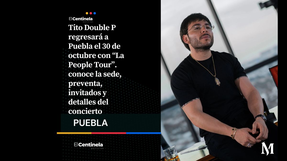 Tito Double P regresa a Puebla con “La People Tour”: fecha, sede y preventa