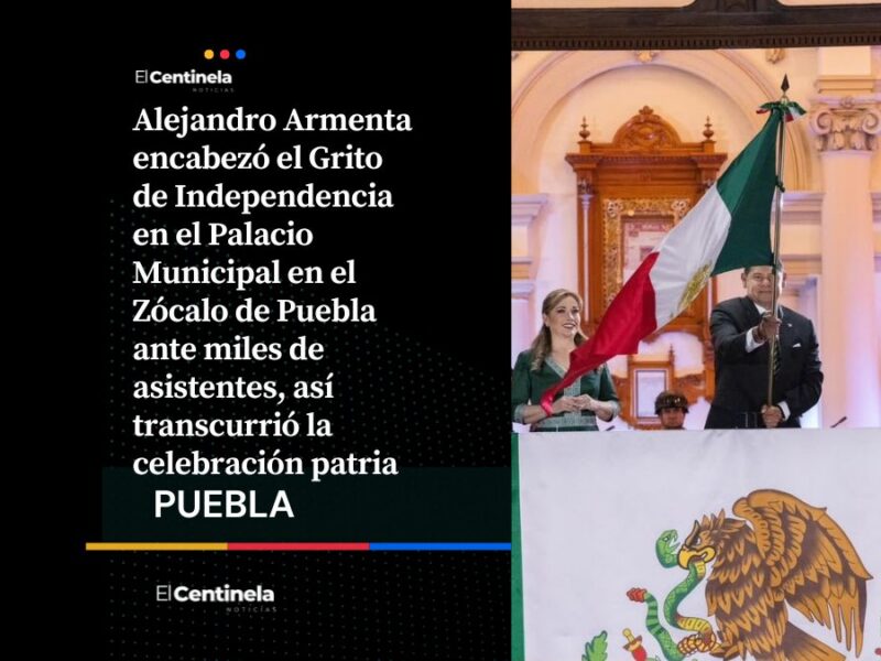 Así se vivió el Grito de Independencia encabezado por Armenta en el Zócalo de Puebla