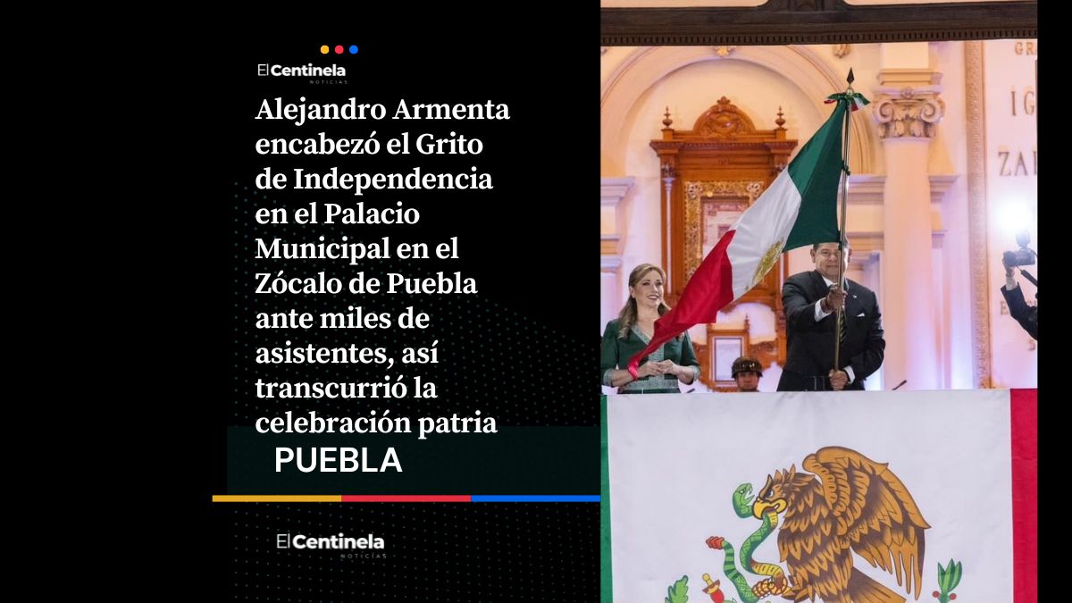 Así se vivió el Grito de Independencia encabezado por Armenta en el Zócalo de Puebla