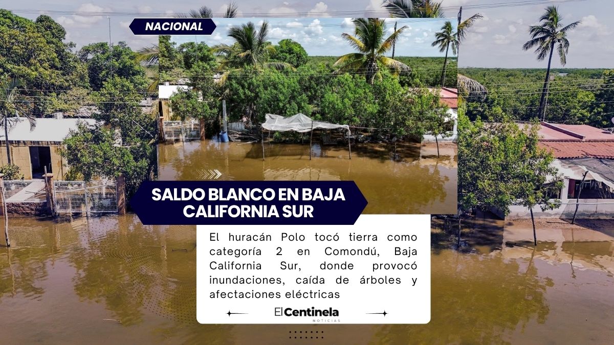 Huracán Polo deja inundaciones en Baja California Sur, Protección Civil reporta saldo blanco