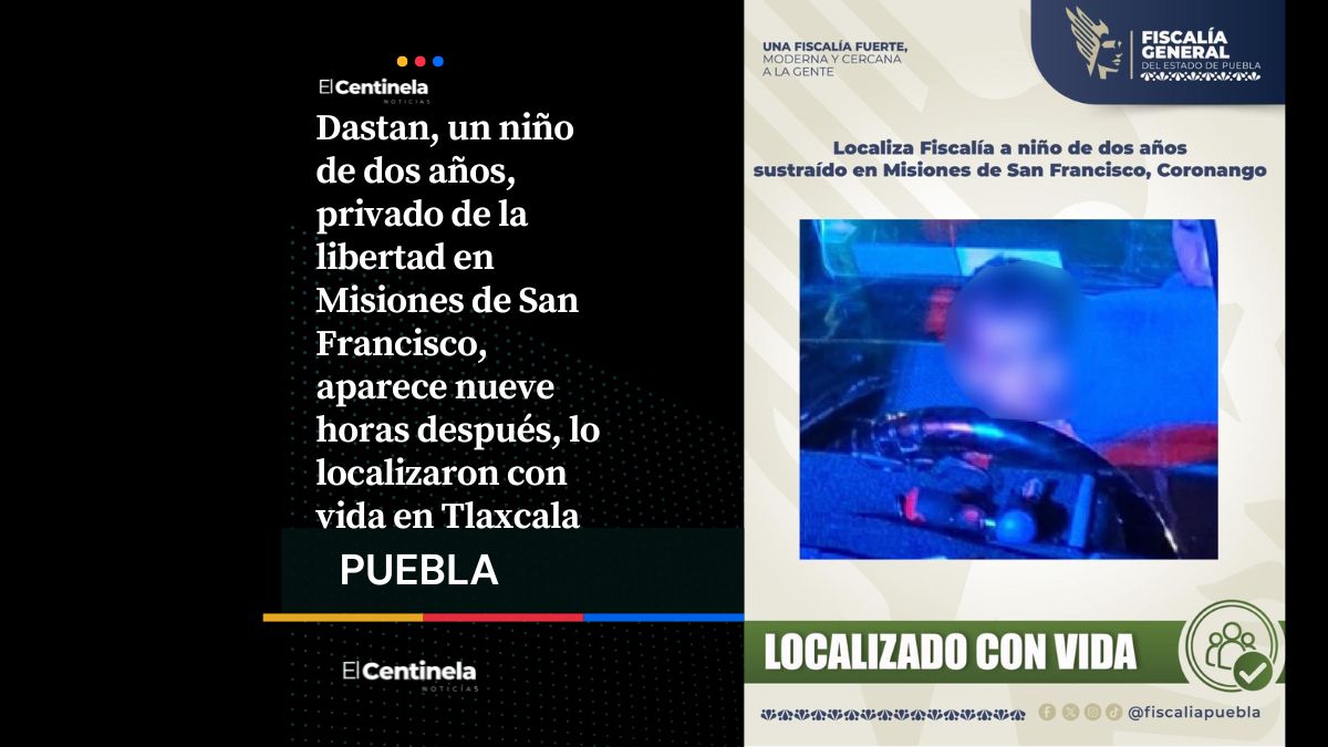 Dastan, un menor de dos años, es secuestrado en Coronango y localizado en Tlaxcala horas después