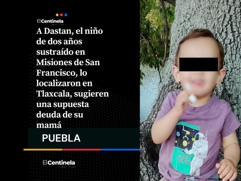 Al niño Dastan lo habrían secuestrado por una deuda de su mamá, esto le dijeron a su abuela