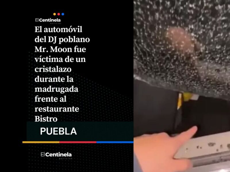 Dan cristalazo a auto del DJ Mr. Moon en Angelópolis; policías llegaron tres horas después