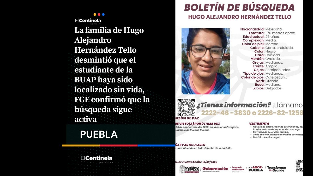Sigue la búsqueda de Hugo Alejandro, estudiante de la BUAP, familia desmiente hallazgo de su cuerpo