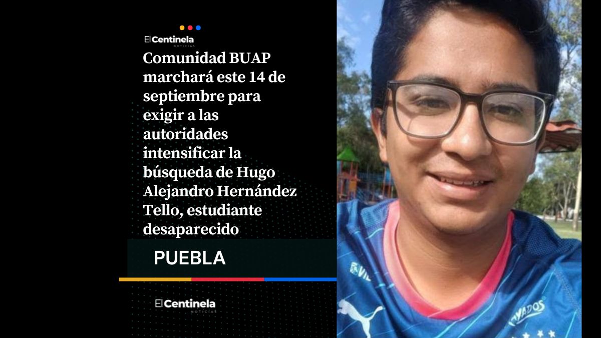 Comunidad BUAP marchará para pedir la localización con vida de Hugo Alejandro Hernández
