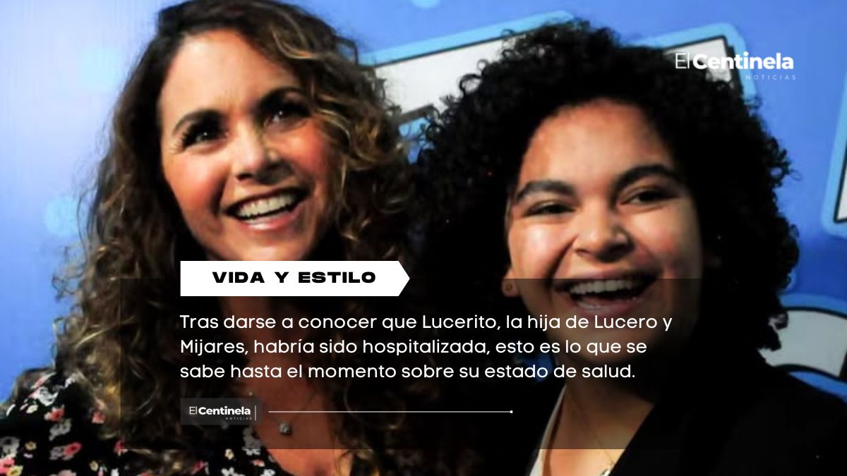 ¿Lucerito Mijares está hospitalizada? Lo que se sabe al momento de la cantante