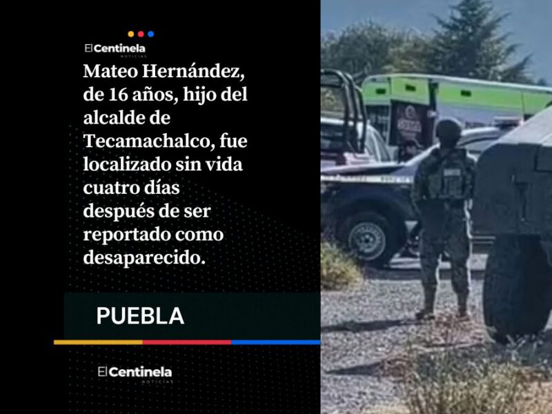 Localizan sin vida a Mateo Hernández, hijo del alcalde de Tecamachalco