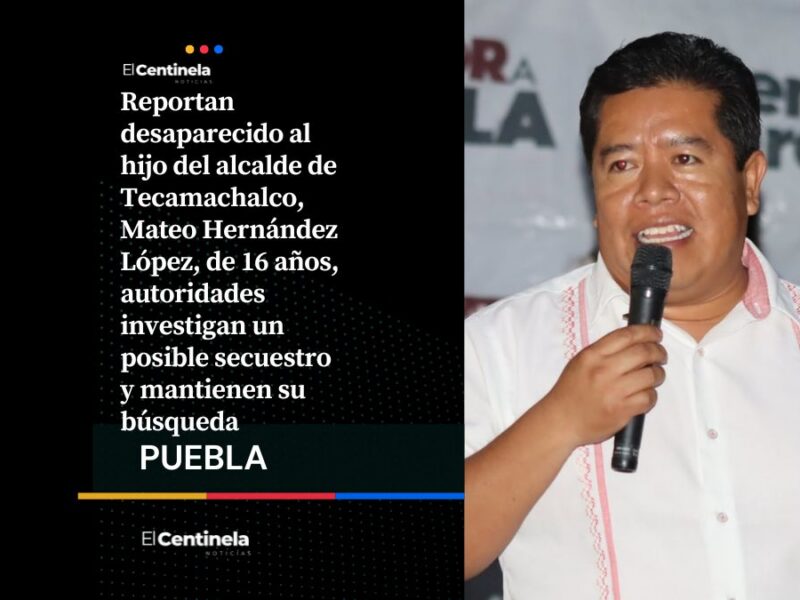 Reportan desaparición del hijo de Mateo Hernández López, alcalde de Tecamachalco, investigan posible secuestro