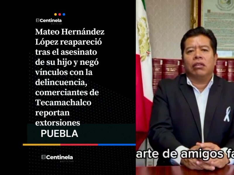 Mateo Hernández, alcalde de Tecamachalco, reaparece tras asesinato de su hijo y niega pacto con delincuencia