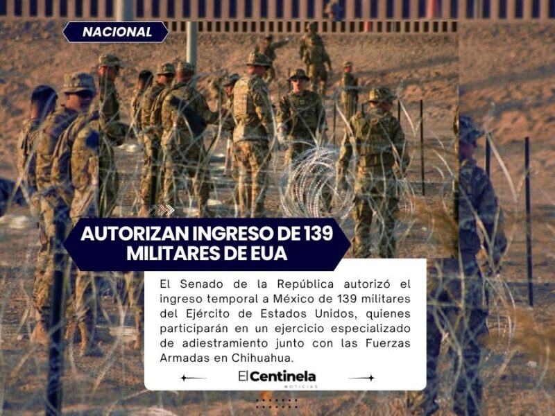 Autorizan Ingreso de 139 Militares de EUA a México: Estas son las Actividades que Realizarán