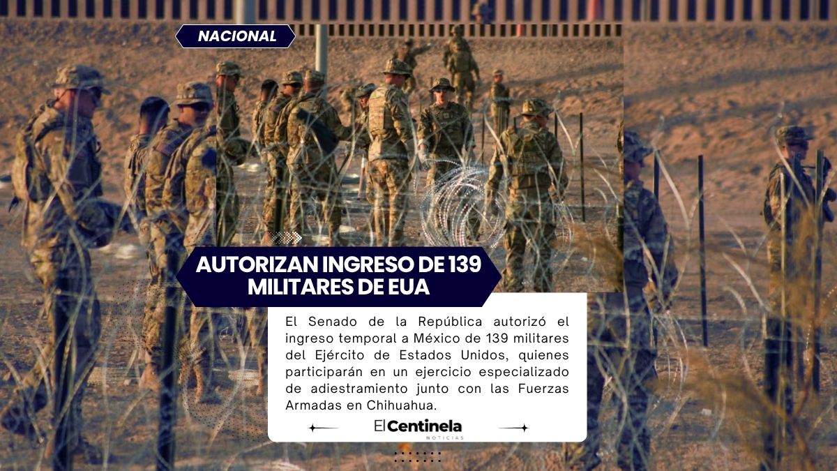 Autorizan Ingreso de 139 Militares de EUA a México: Estas son las Actividades que Realizarán