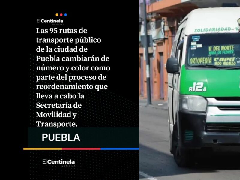 Atento pasajero: estas son las primeras 10 rutas que cambiarán de número y color en Puebla