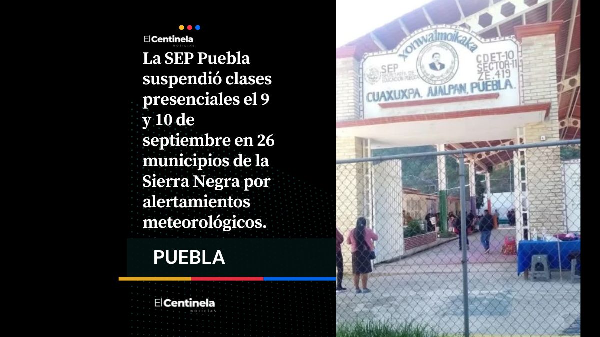 SEP Puebla suspende clases presenciales en 26 municipios de la Sierra Negra este 9 y 10 de septiembre por lluvias