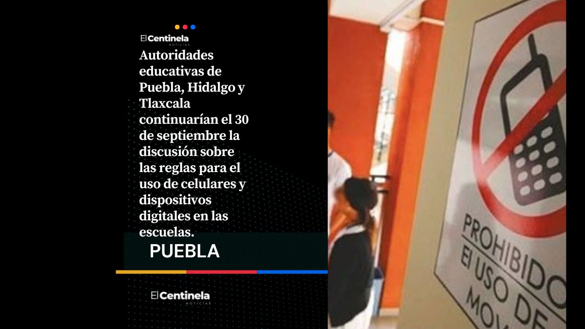 SEP Puebla aún no define cómo restringirá celulares en escuelas; lo discutirá el 30 de septiembre