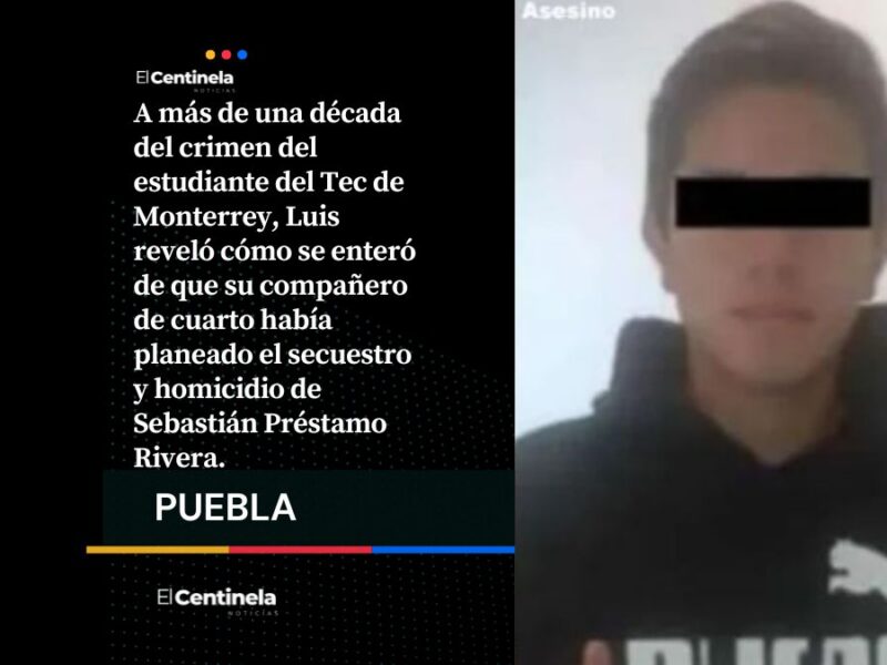 “Mi roomie era un asesino”: Luis revive el horror del secuestro de Sebastián Préstamo, alumno del Tec
