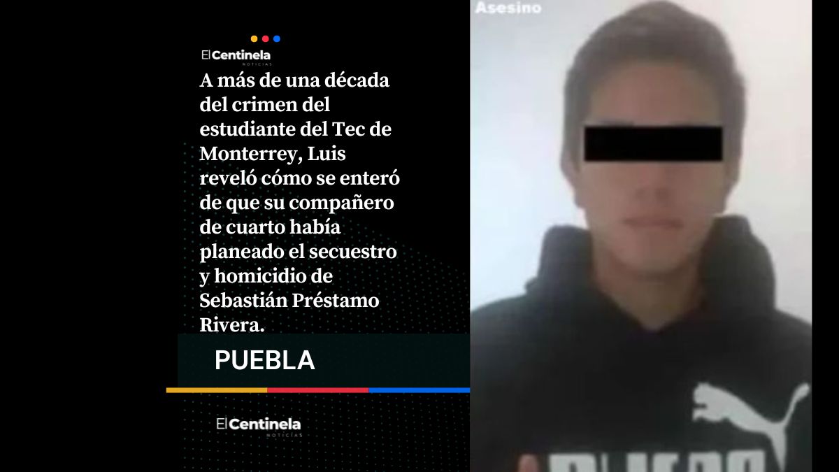 “Mi roomie era un asesino”: Luis revive el horror del secuestro de Sebastián Préstamo, alumno del Tec