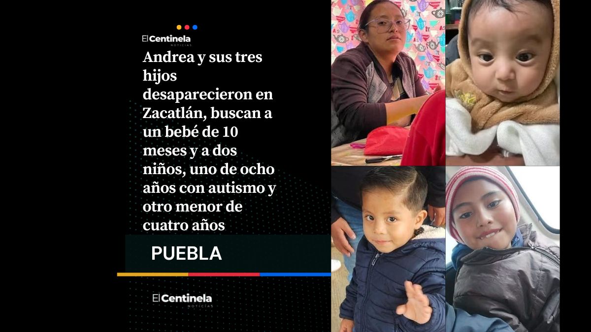 Desaparece familia en Zacatlán: Buscan a Andrea y sus tres hijos menores en Zacatlán
