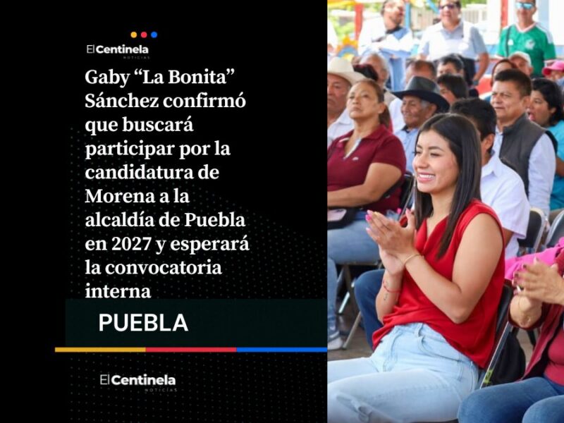 Oficial: Gaby “La Bonita” Sánchez buscará la candidatura de Morena a la alcaldía de Puebla