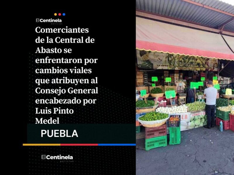 Hay tiro: Comerciantes de la Central de Abasto discuten por cambios viales, acusan imposición de Pinto Medel