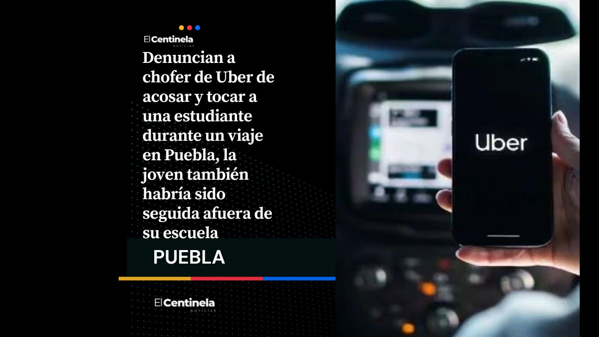 Denuncian a chofer de Uber por acoso a estudiante durante un viaje en Bosques de San Sebastián