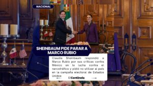 Sheinbaum responde a Marco Rubio y pide no usar a México en campaña electoral de Estados Unidos