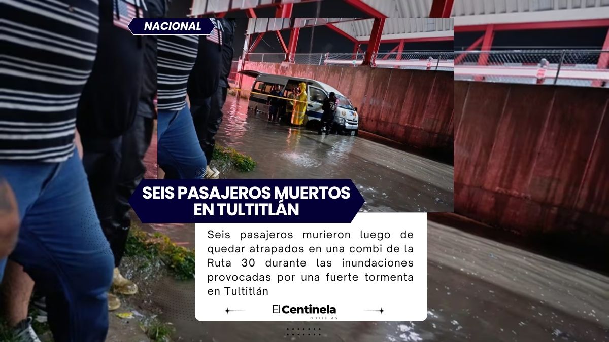 Inundación deja seis pasajeros muertos en una combi de Tultitlán tras fuerte tormenta