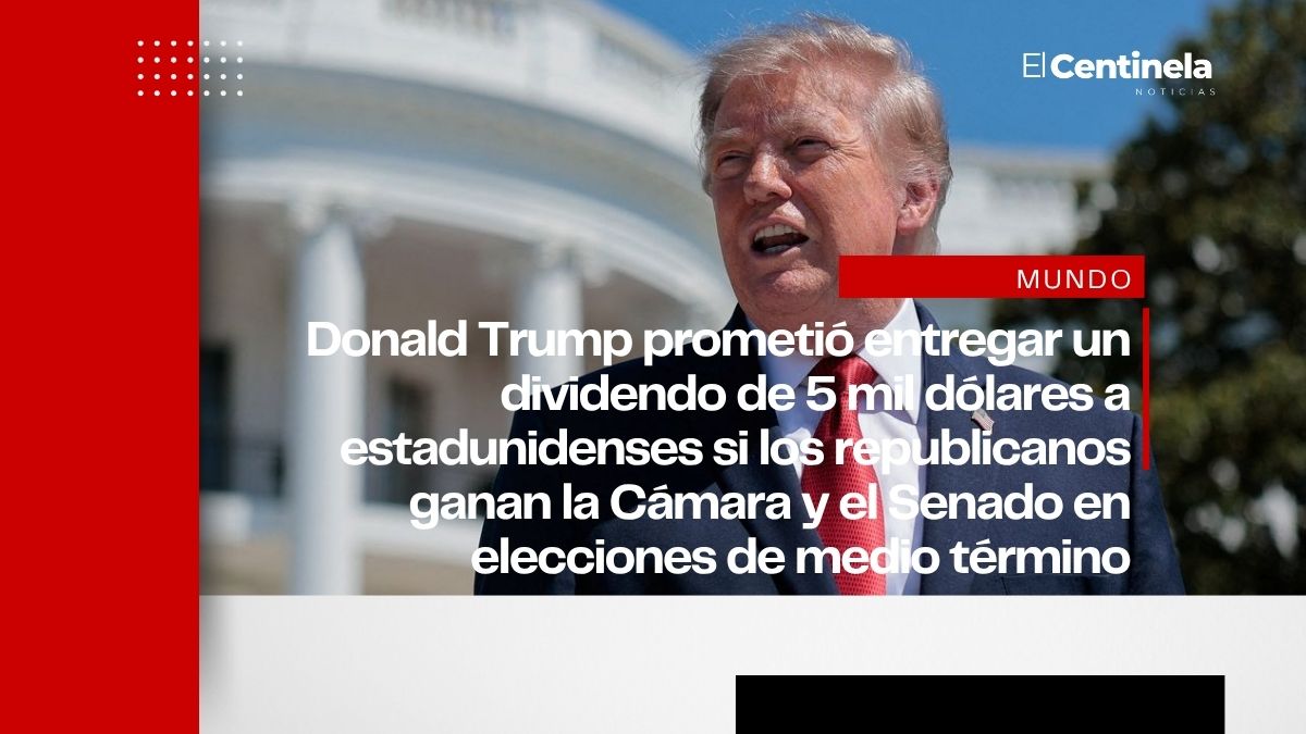 Inseguro: Trump promete pagar 5 mil dólares a adultos de EU si los republicanos ganan las elecciones de medio término