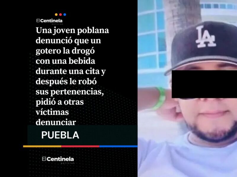 Cuidado: Gotero droga a joven poblana y le roba sus pertenencias, así es como opera