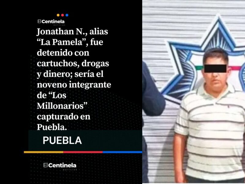 Era taxista y cazaba víctimas para “Los Millonarios”: cae ‘La Pamela’ en Puebla