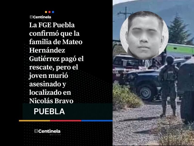 FGE confirma que sí pagaron rescate por hijo de alcalde de Tecamachalco, pero a pesar de ello fue asesinado